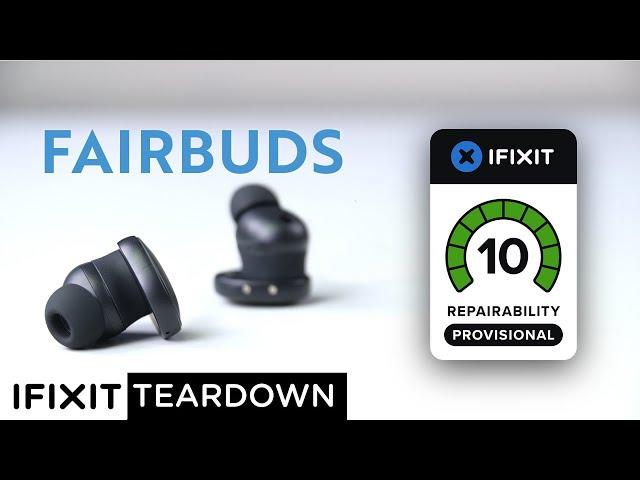 Fairbuds Teardown: Our Highest Scoring Earbuds Ever!