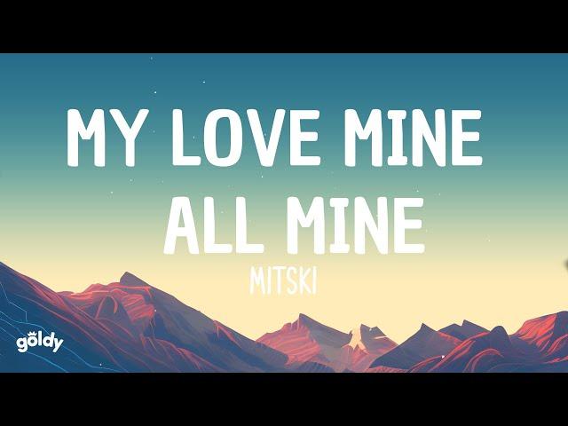 Mitski - My Love Mine All Mine (Lyrics)