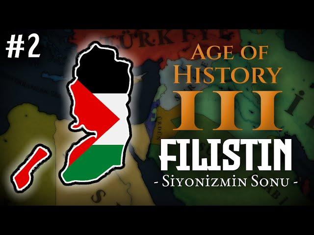 İÇİMİZDEN GEÇTİLER.. | Age of History 3 - FİLİSTİN | Bölüm 2