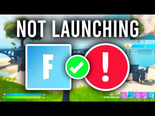 How To Fix Fortnite Not Launching On PC - Full Guide