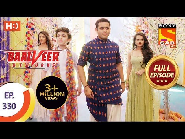 Baalveer Returns - Ep 330 - Full Episode - 29th March, 2021