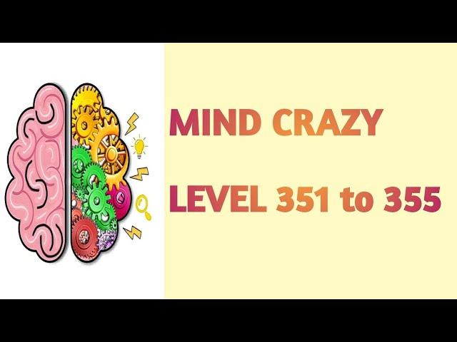 Mind Crazy level 351 352 353 354 355 | Mind crazy level 351 to 355 | mind crazy