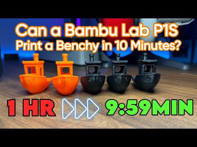 Pushing the SPEED of the Bambu Lab P1S