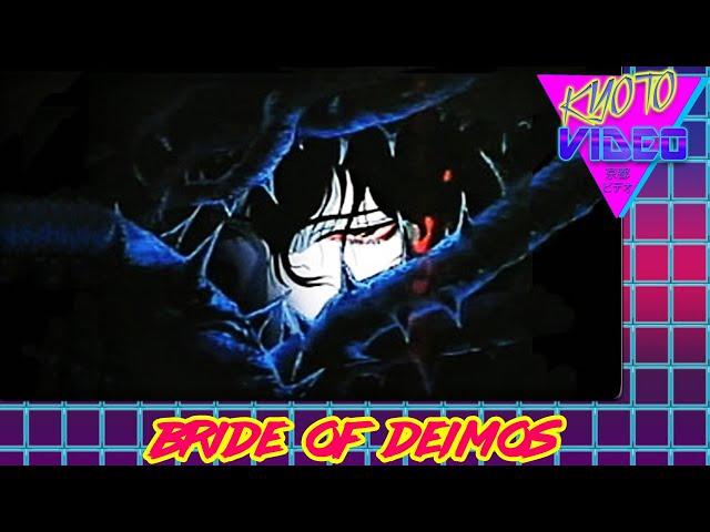 Bride of Deimos | KYOTO VIDEO