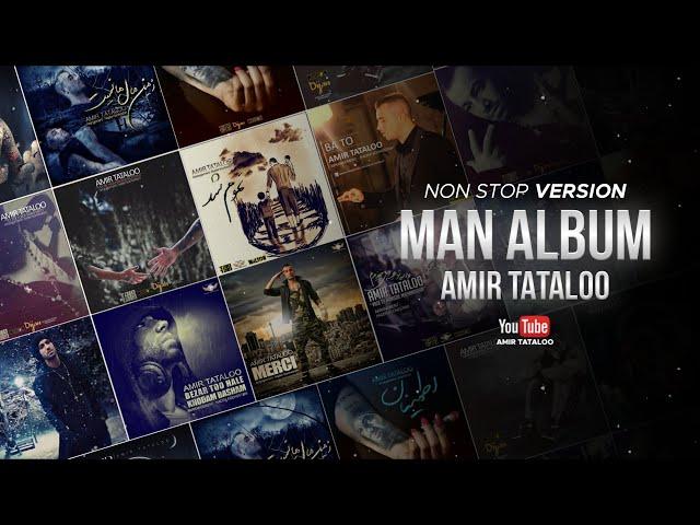 Amir Tataloo - Man Album ( Non Stop Version )