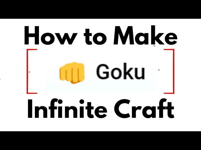 How to Make Goku in Infinite Craft (2024) Quick Steps