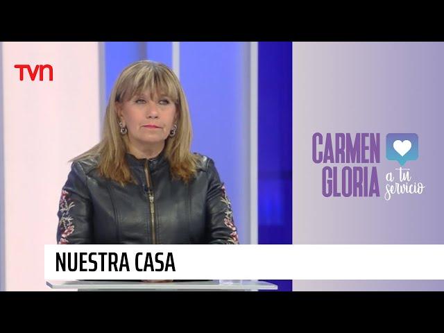 Nuestra casa | Carmen Gloria a tu servicio