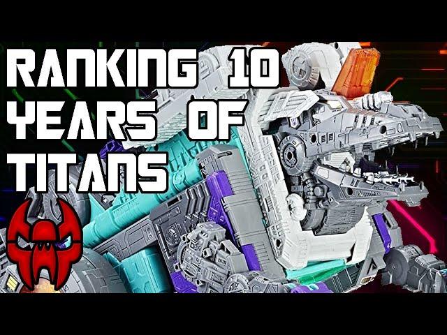 Ranking 10 Years of Titan Class Transformers