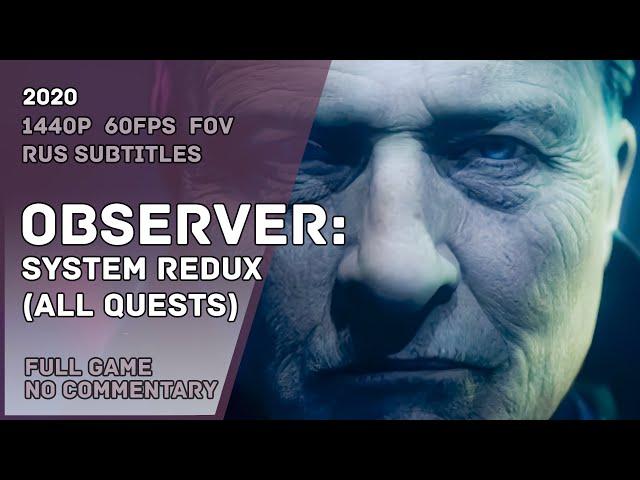 OBSERVER: System Redux - Full Game Walkthrough | Полное Прохождение