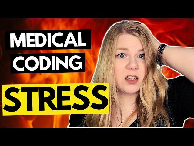 Is Medical Coding Stressful? What might cause stress for certified medical coders.