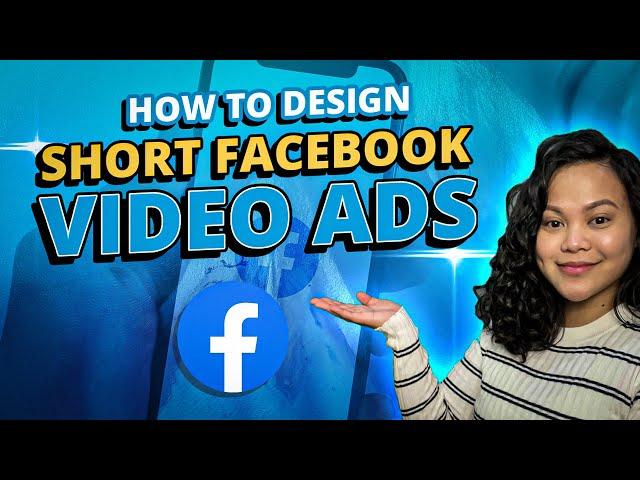 How To Design Short Facebook Video Ads With Canva