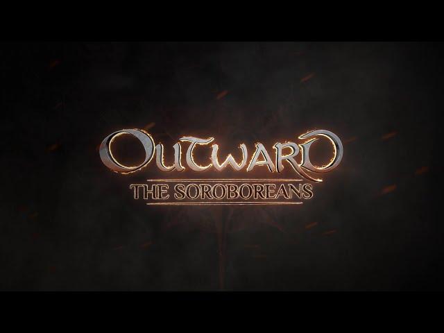 OUTWARD - The Soroboreans Launch Trailer [DE]