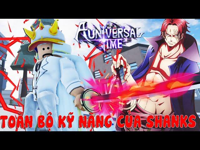 Roblox - HƠN 10 CHIÊU THỨC SỨC MẠNH TỨ HOÀNG SHANKS TÓC ĐỎ FULL MẠNH KHỦNG KHIẾP - Universal Time