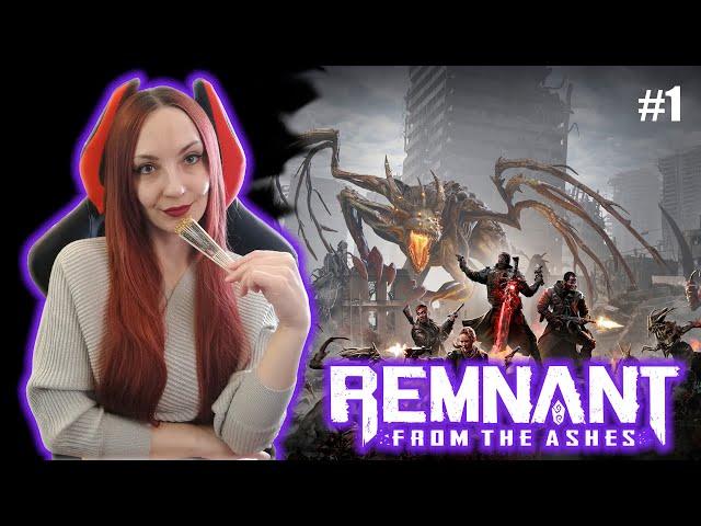 REMNANT From the Ashes (PC) Прохождение на русском ⯈ РЕМНАНТ Из Пепла ОБЗОР ⯈ СТРИМ #1