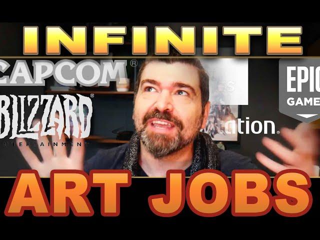 INFINITE JOBS FOR ARTISTS in the game industry