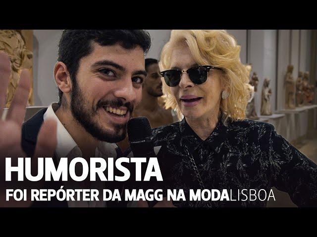 Humorista foi repórter da MAGG por um dia na ModaLisboa (e o resultado é muito divertido)