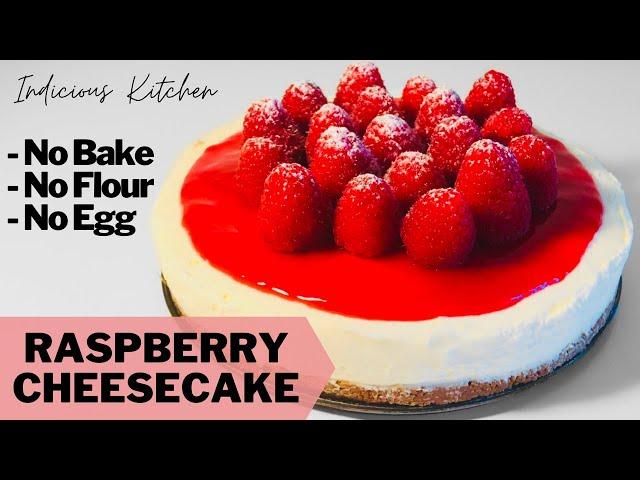 Raspberry Cheesecake | No Bake Cheesecake | No Flour, No Egg Cheesecake | Indicious Kitchen