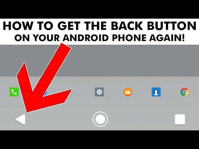 How To Enable The BACK Button On Your Android Phone Quickly!