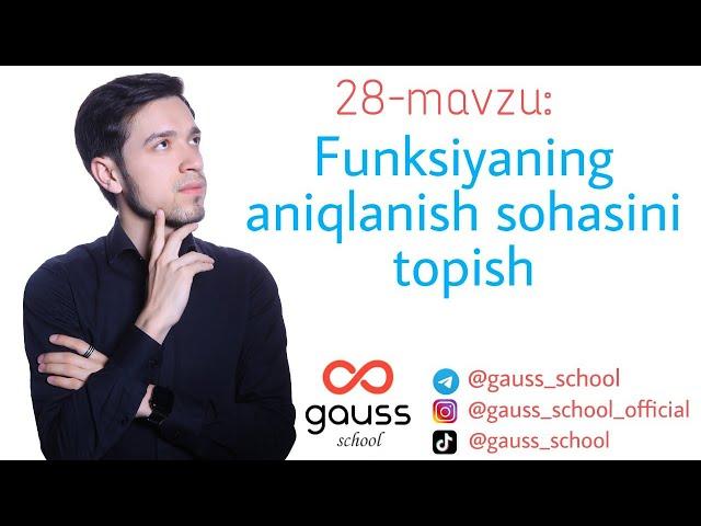 28-mavzu: Funksiyaning aniqlanish sohasini topish