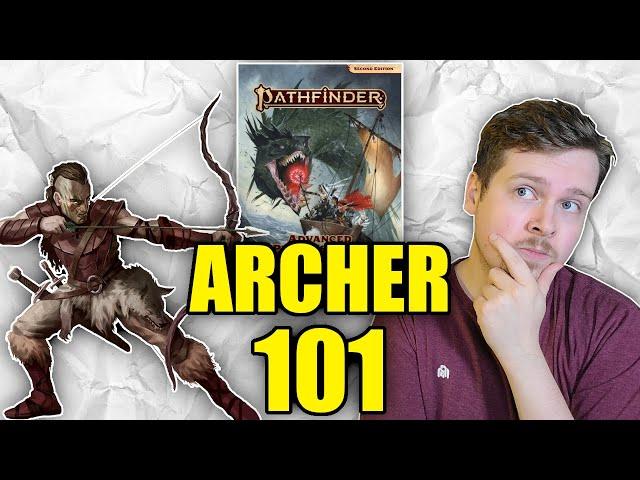 ARCHER ARCHETYPE GUIDE - Pathfinder 2e