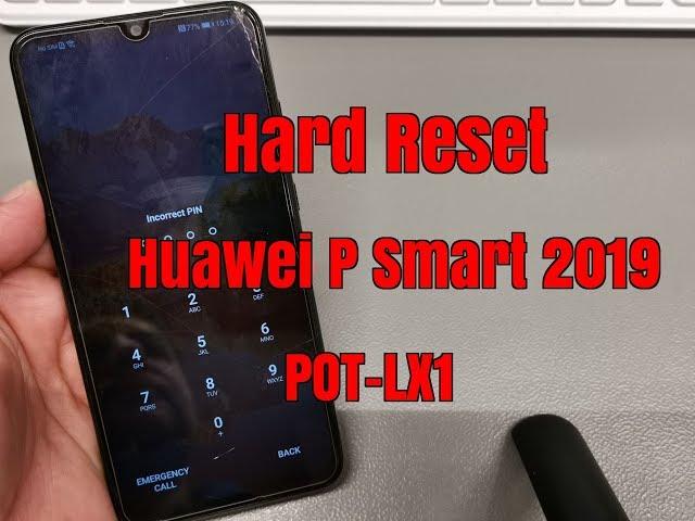 Hard reset Huawei P Smart 2019 POT-LX1. Unlock pin,pattern,password lock.