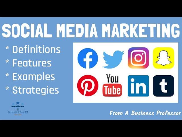 What is Social Media Marketing? | From A Business Professor