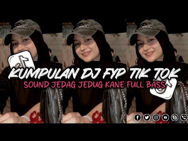 KUMPULAN DJ VIRAL TIK TOK TERBARU 2024 FULL BASS JEDAG JEDUG MENGKANE