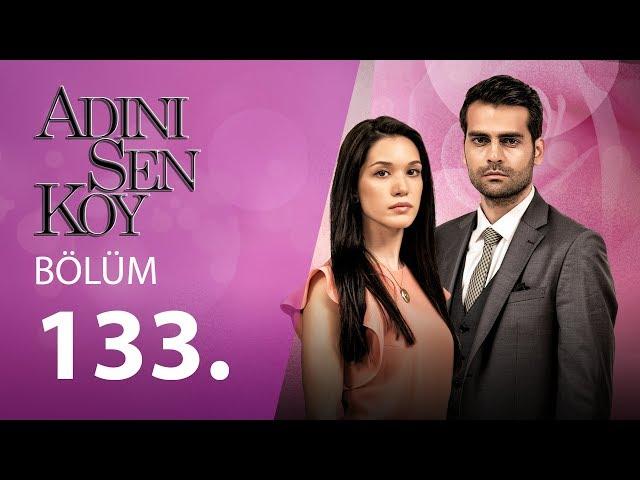 Adını Sen Koy Engelsiz 133.Bölüm