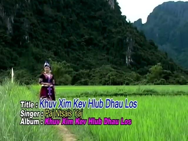 khuv xim kev hlub dhau los | original version by Paj Ntsais Yaj 2016