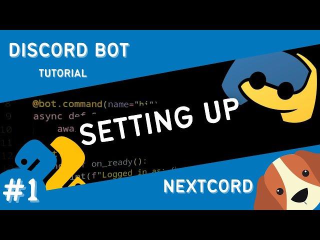 Discord Bot Tutorial Python Nextcord  | Setting Up | Part 1