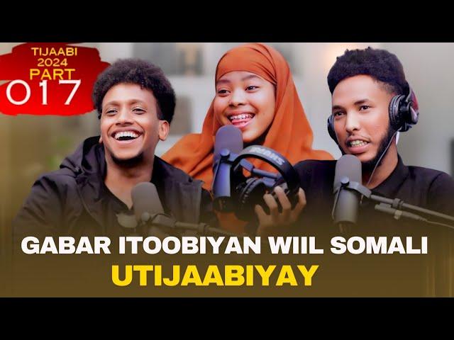 GABAR TIGREY ITOOBIYAN AH WIIL SOMALI JECESHAHAY UTIJABIYAY