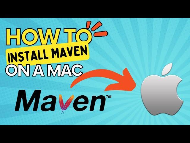 How to Install Maven on macOS - Step by Step Guide