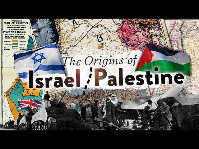 The Origins of the Israel/Palestine Conflict