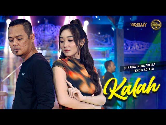 KALAH - Difarina Indra Adella Ft. Fendik Adella - OM ADELLA