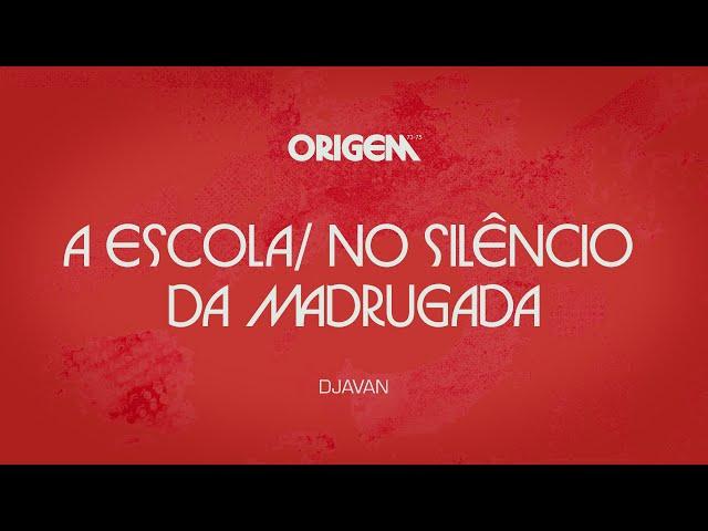 Djavan - A Escola / No Silêncio da Madrugada (Lyric Video Oficial)