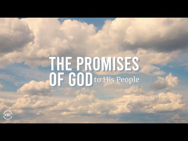 The Promises of God to His People | 2.16.2025 | Sunday Morning Service