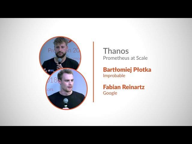 PromCon 2018: Thanos - Prometheus at Scale