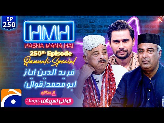 Hasna Mana Hai Qawwali Special with Tabish Hashmi - Fareed Ayaz & Abu Muhammad - Part 1 - Ep 250