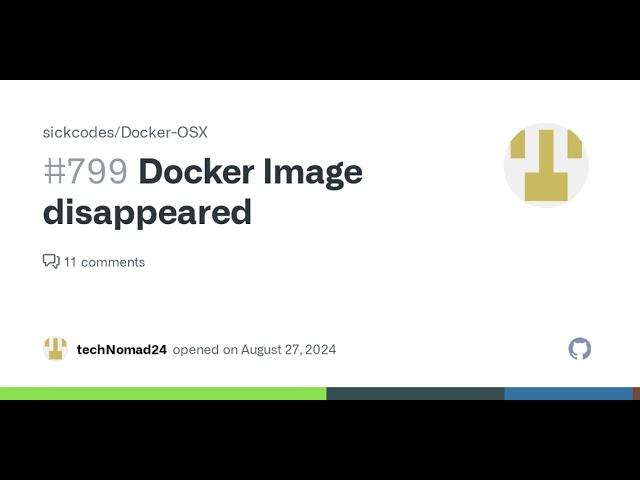 Docker Image disappeared  · Issue #799 · sickcodes/Docker-OSX