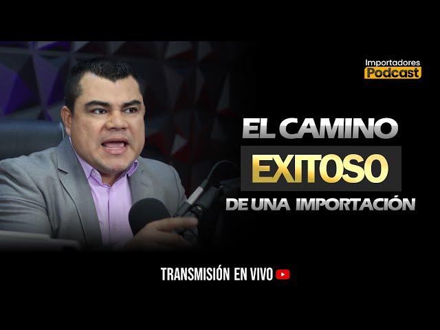 El camino al éxito de una importación l importadores Podcast | EP 26 #importaciones