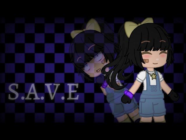 S.A.V.E | Gacha Club | FNAF Missing children (+Charlotte) | My AU | inspired