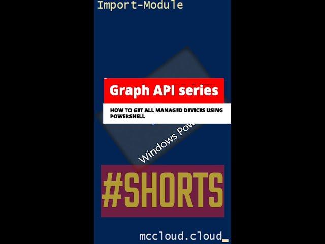 GRAPH API - Step by step - How to get all managed devices via Graph API using powershell