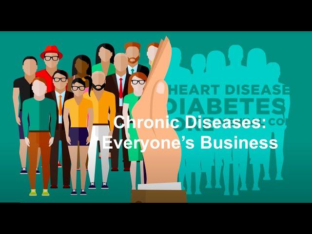 Chronic Diseases: Everyone’s Business