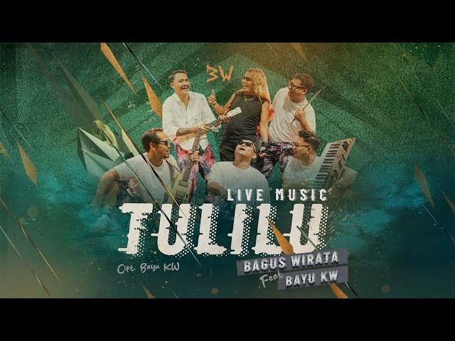 BAGUS WIRATA ft BAYU KW - TULILU ( OFFICIAL LIVE MUSIC VIDEO )