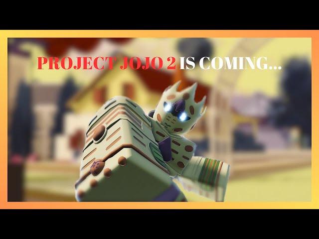 Project Jojo 2 is Coming...