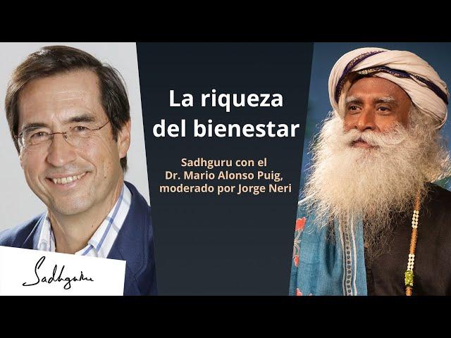 La riqueza del bienestar | Sadhguru en conversación con el Dr. Mario Puig, voz doblada con IA