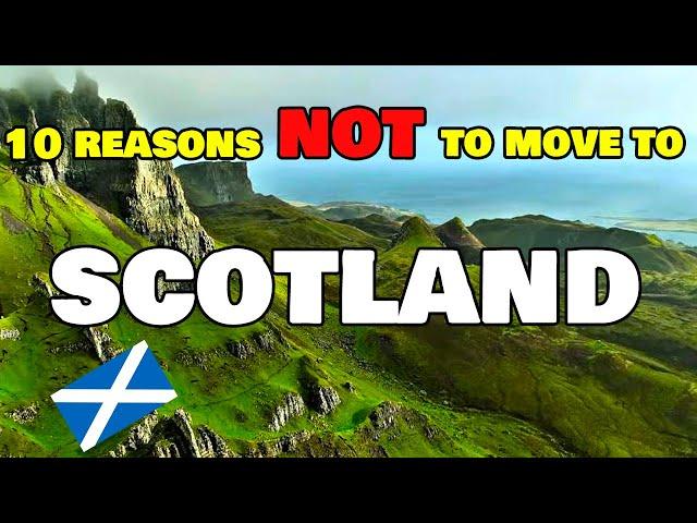 Top 10 Reasons Not To Move To Scotland