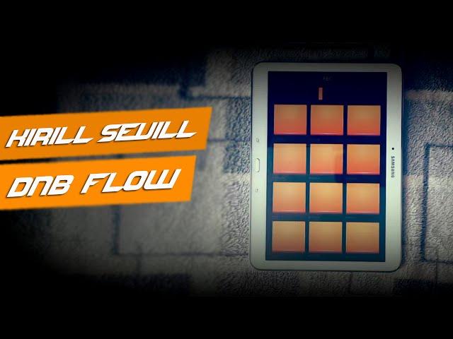 Kirill Sevill - DnB Flow [Dubstep Drum Pads 24]