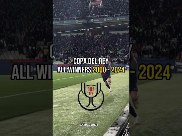 Copa Del Rey all winners 2000   2024