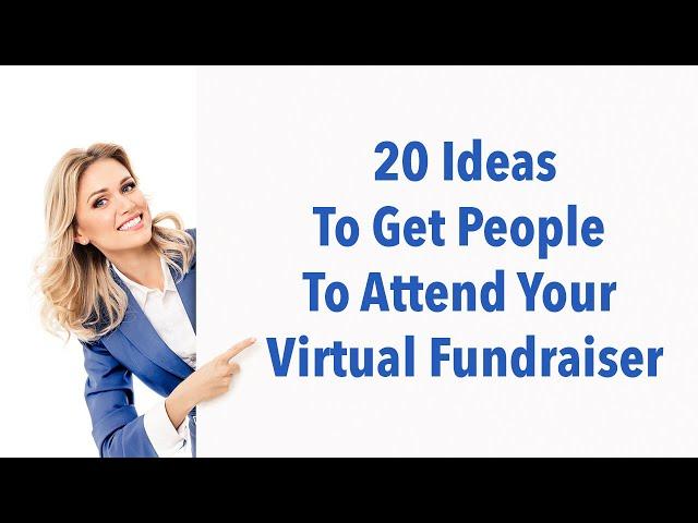 How To Get People To Attend Your Virtual Fundraiser